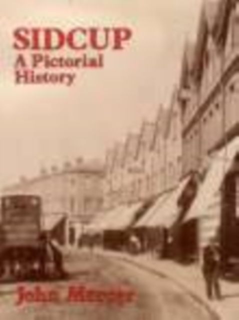 Sidcup A Pictorial History, Paperback / softback Book