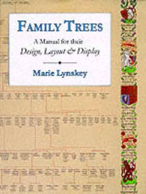 Family Trees : A Manual for Their Design, Layout and Display, Hardback Book