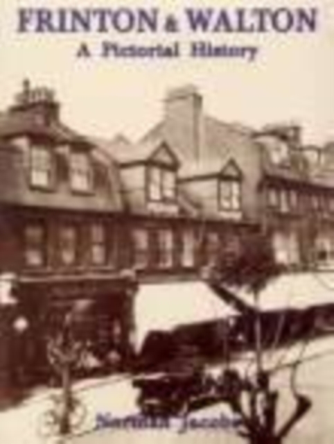 Frinton and Walton: A Pictorial History, Paperback / softback Book