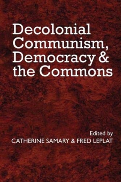 Decolonial Communism, Democracy and the Commons, Paperback / softback Book