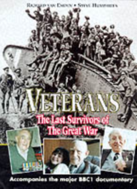Veterans: the Last Survivors of the Great War, Hardback Book