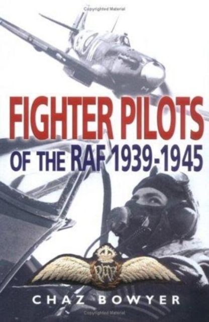 Fighter Pilots of the Raf 1939-1945, Hardback Book