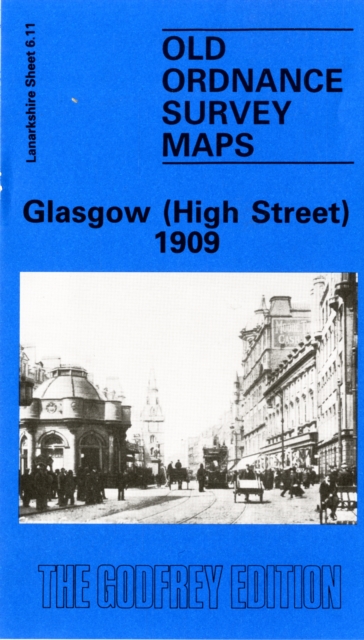 Glasgow (High Street) 1909 : Lanarkshire Sheet 6.11, Sheet map, folded Book