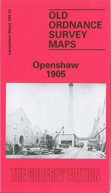 Openshaw 1905 : Lancashire Sheet 104.12, Sheet map, folded Book