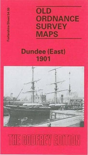 Dundee (East) 1901 : Forfarshire Sheet 54.06, Sheet map, folded Book