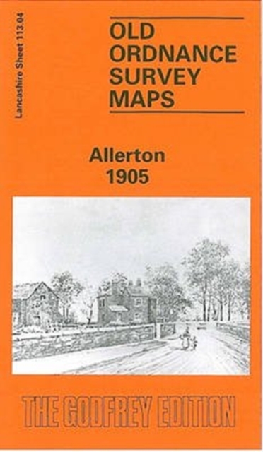Allerton 1905 : Lancashire Sheet 113.04, Sheet map, folded Book