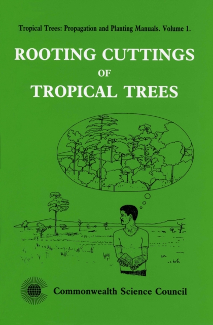 Rooting Cuttings of Tropical Trees, Spiral bound Book