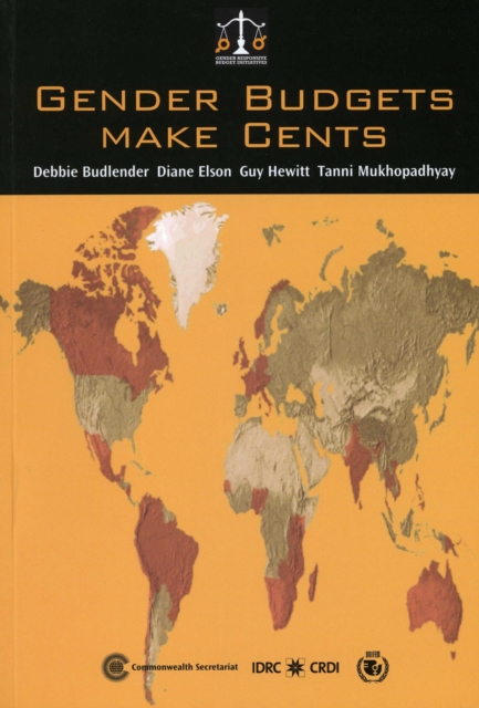 Gender Budgets Make Cents : Understanding Gender Responsive Budgets, Paperback / softback Book