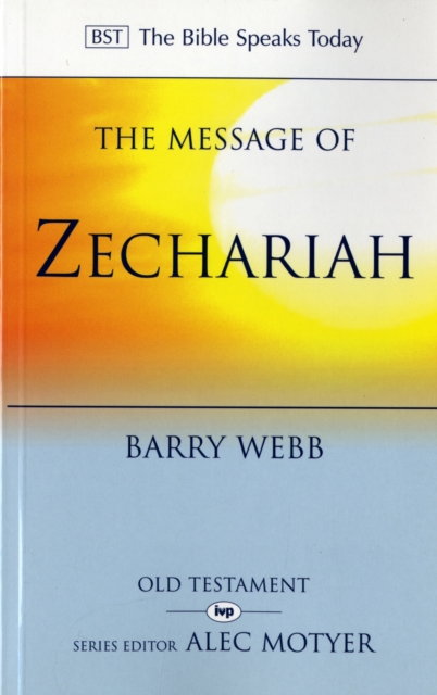 The Message of Zechariah : Your Kingdom Come, Paperback / softback Book