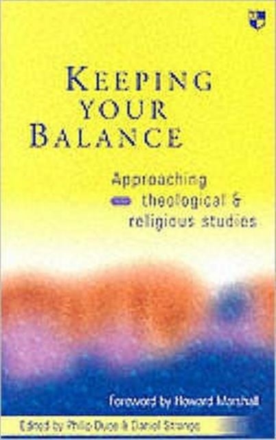 Keeping your balance : Approaching Theological And Religious Studies, Paperback / softback Book