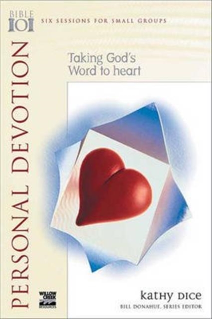 Personal Devotion : Taking God's Word to Heart, Paperback / softback Book