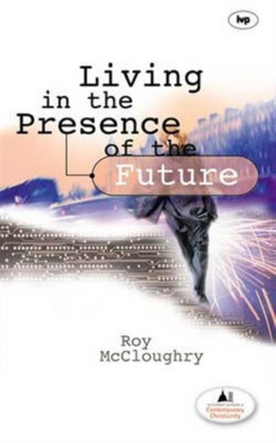 Living in the Presence of the Future, Paperback / softback Book