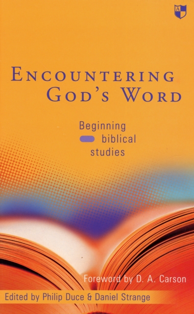 Encountering God's word : Beginning Biblical Studies, Paperback / softback Book