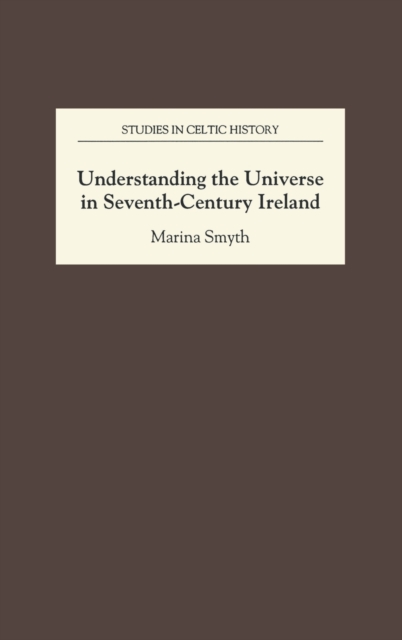 Understanding the Universe in Seventh-Century Ireland, Hardback Book