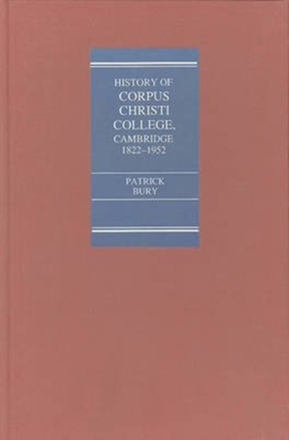 The College of Corpus Christi and of the Blessed  Virgin Mary A History from 1822 to 1952, Hardback Book