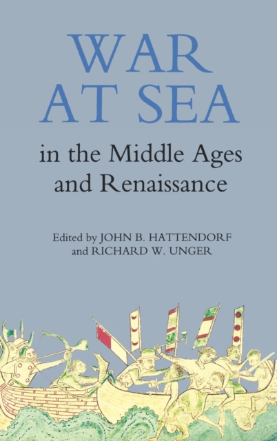 War at Sea in the Middle Ages and the Renaissance, Hardback Book