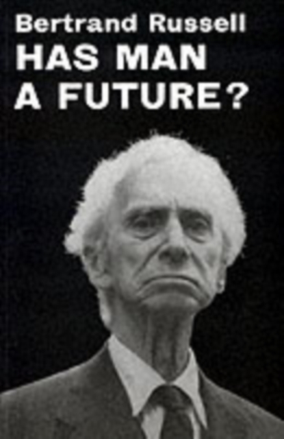 Has Man a Future?, Paperback / softback Book