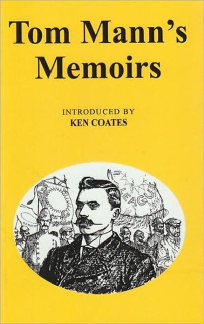 Tom Mann's Memoirs, Paperback / softback Book