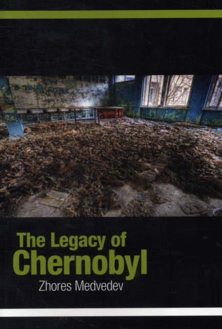 The Legacy of Chernobyl, Paperback / softback Book