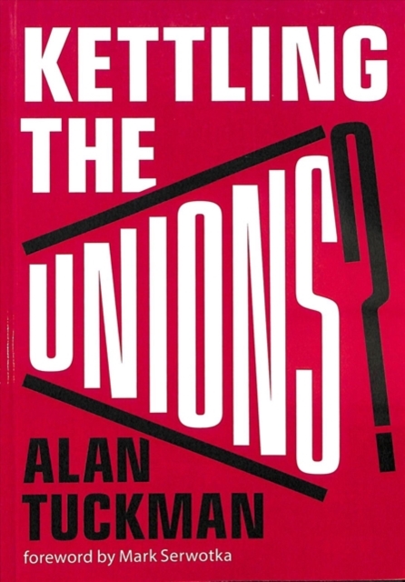Kettling The Unions, Paperback / softback Book