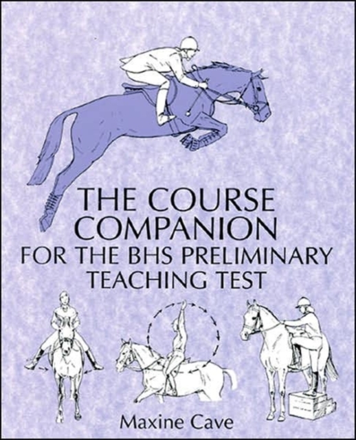 The Course Companion for the BHS Preliminary Teaching Test, Paperback / softback Book