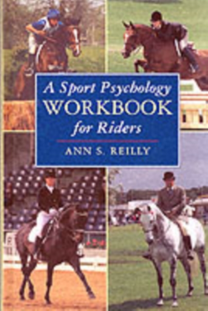 A Sport Psychology Workbook for Riders, Hardback Book