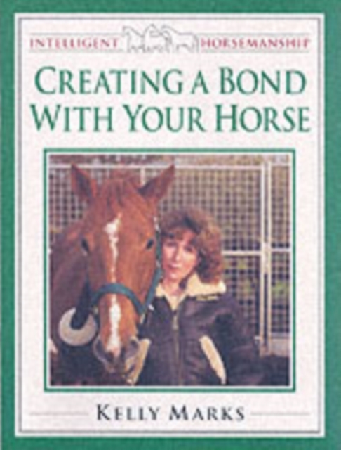Creating a Bond with Your Horse, Paperback / softback Book