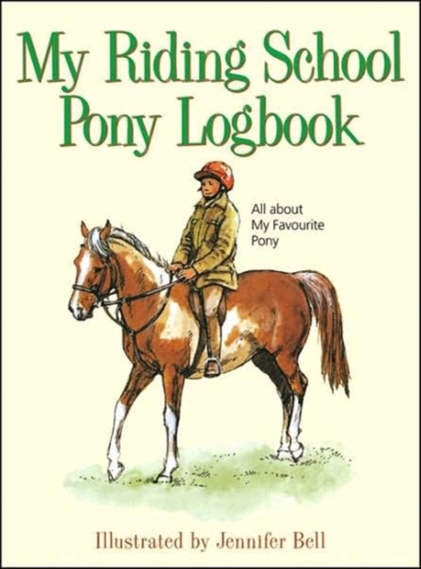 My Riding School Pony Logbook : All About My Favourite Pony, Hardback Book