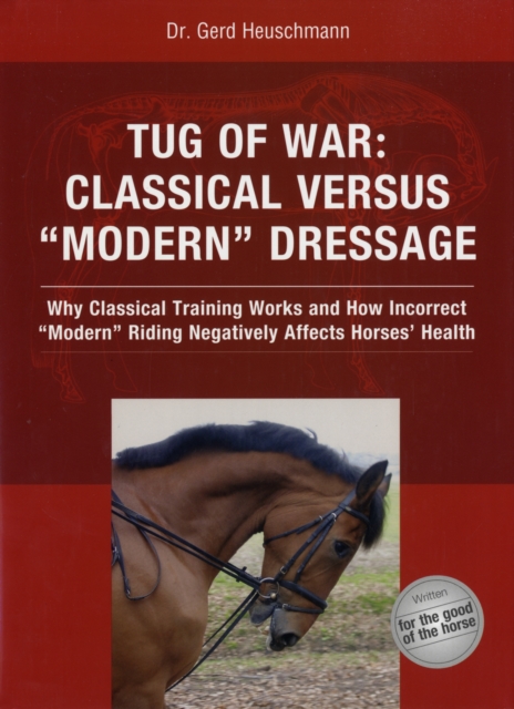 Tug of War : Classical Versus "Modern" Dressage, Hardback Book