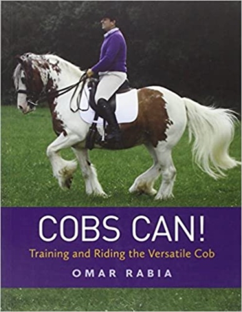Cob's Can : Training and Riding the Versatile Cob, Paperback / softback Book