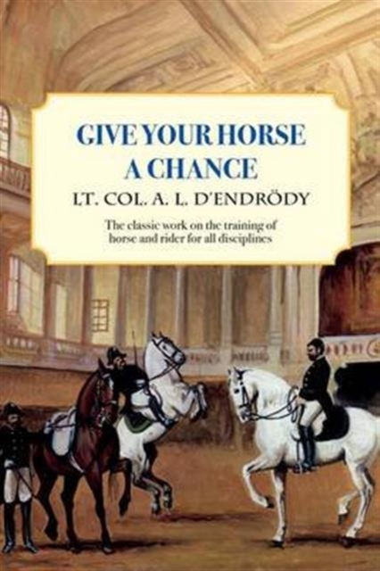Give Your Horse a Chance, Hardback Book