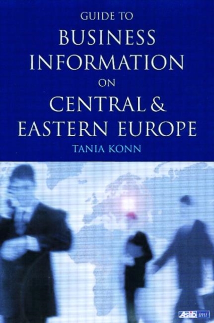 Guide to Business Information on Central and Eastern Europe, Paperback / softback Book