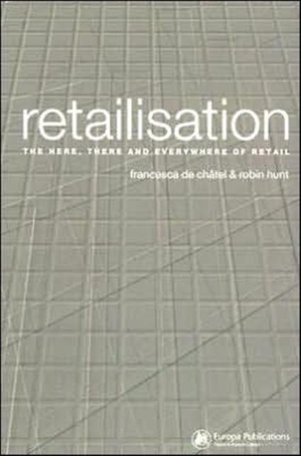 Retailisation : The Here, There and Everywhere of Retail, Paperback / softback Book
