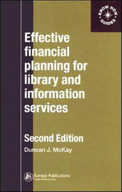 Effective Financial Planning for Library and Information Services, Paperback / softback Book