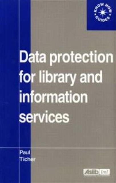 Data Protection for Library and Information Services, Paperback / softback Book