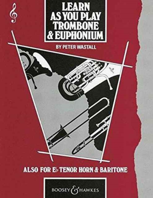 Learn as You Play Trombone / Euphonium (Treble Clef) : Tutor Book, Paperback / softback Book
