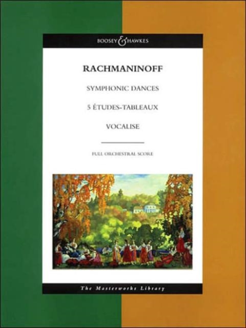 Serge Rachmaninoff : Symphonic Dances, 5 Etudes Tableaux, Vocalise - Masterworks Library, Paperback / softback Book