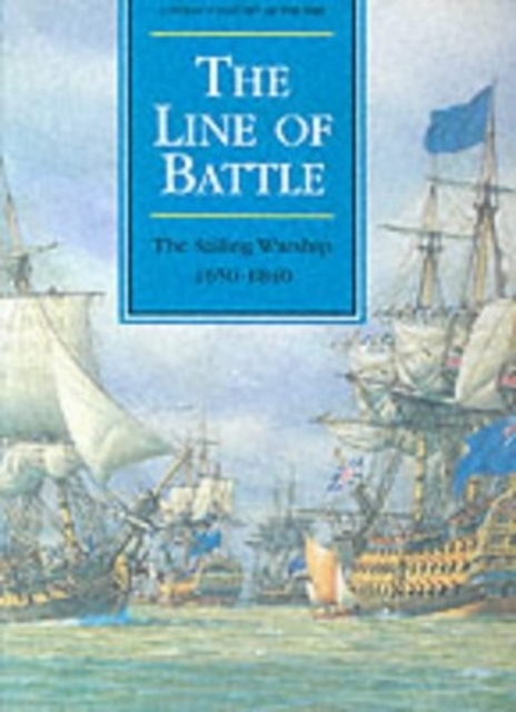 LINE OF BATTLE THE SAILING WARSHI,  Book
