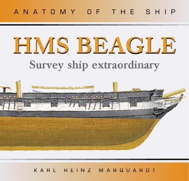 HMS "Beagle" : Survey Ship Extraordinary, Hardback Book