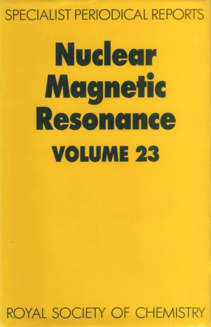 Nuclear Magnetic Resonance : Volume 23, Hardback Book
