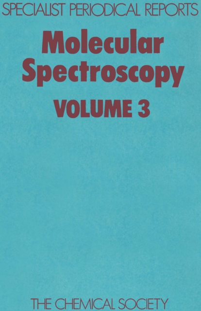 Molecular Spectroscopy : Volume 3, Hardback Book