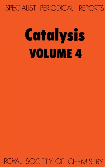 Catalysis : Volume 4, Hardback Book