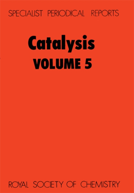 Catalysis : Volume 5, Hardback Book