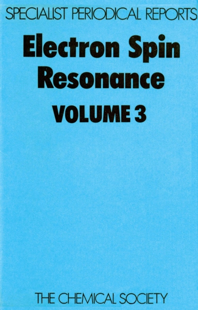 Electron Spin Resonance : Volume 3, Hardback Book