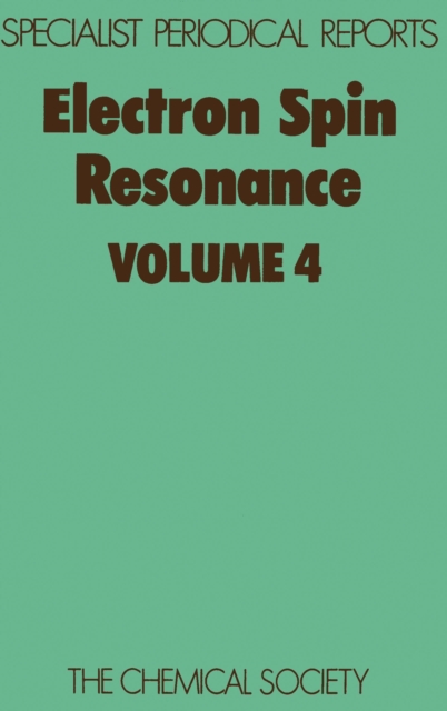 Electron Spin Resonance : Volume 4, Hardback Book