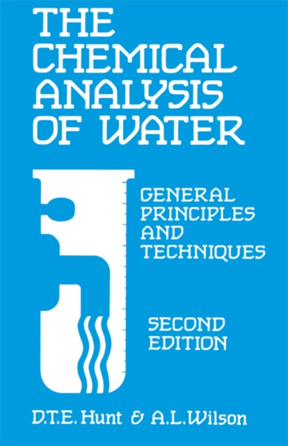 The Chemical Analysis Of Water : General Principles and Techniques, Hardback Book