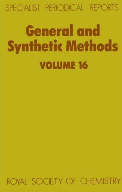 General and Synthetic Methods : Volume 16, Hardback Book