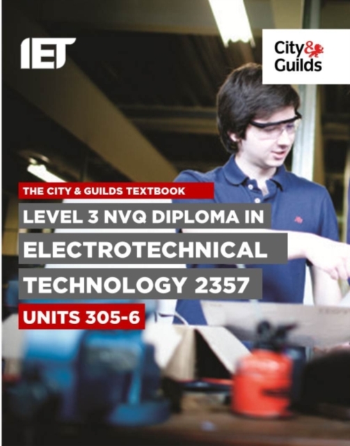 Level 3 NVQ Diploma in Electrotechnical Technology 2357 Units 305-306 Textbook, Paperback / softback Book