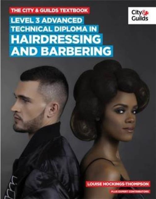 The City & Guilds Textbook : Advanced Technical Diploma in Hairdressing and Barbering Level 3, Paperback / softback Book