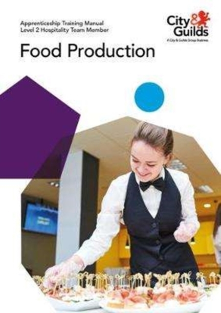 Level 2 Hospitality Team Member - Food Production: Apprenticeship Training Manual, Paperback / softback Book